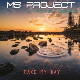 MS PROJECT & MICHAEL SCHOLZ - MAKE MY DAY